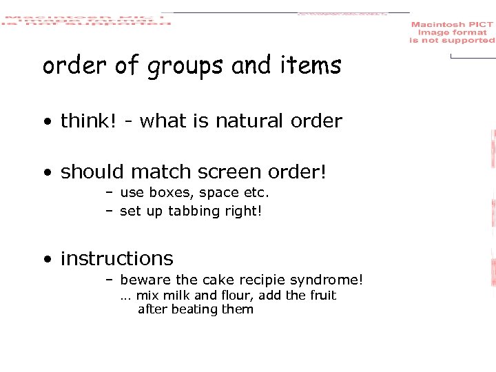 order of groups and items • think! - what is natural order • should