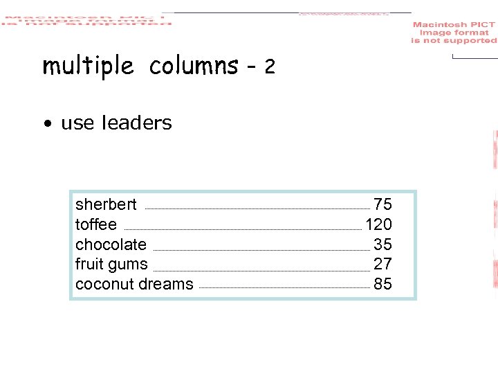 multiple columns - 2 • use leaders sherbert toffee chocolate fruit gums coconut dreams