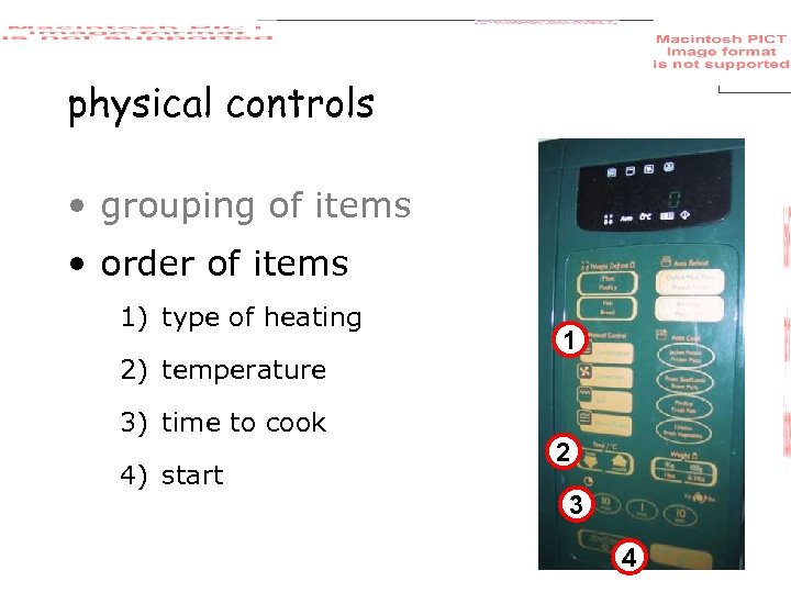 physical controls • grouping of items • order of items 1) type of heating