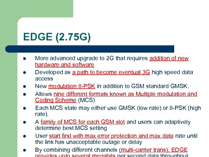 EDGE (2. 75 G) l l l l More advanced upgrade to 2 G
