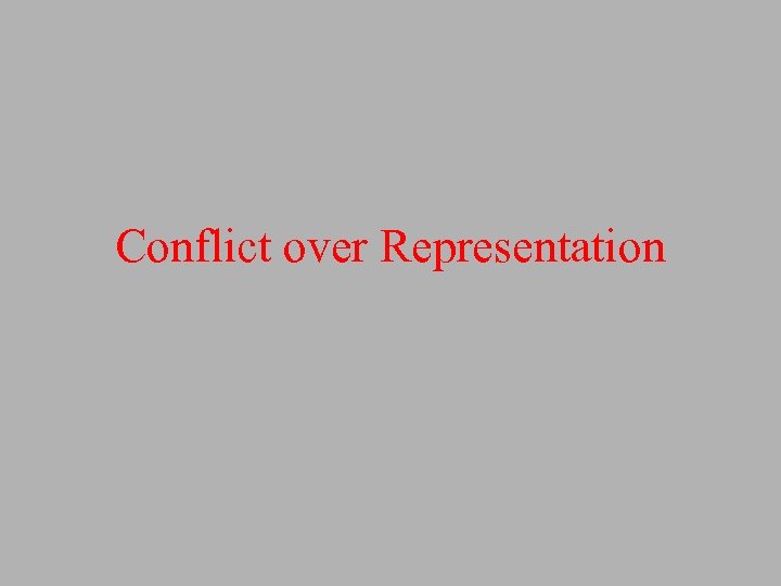 Conflict over Representation 