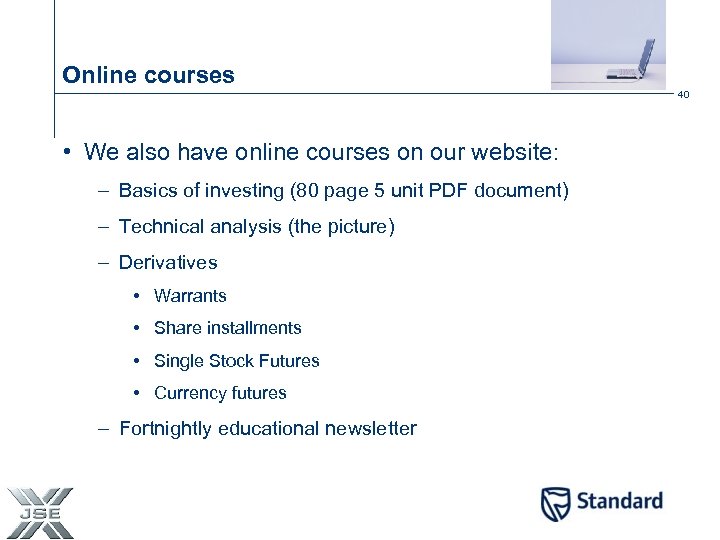 Online courses 40 • We also have online courses on our website: – Basics