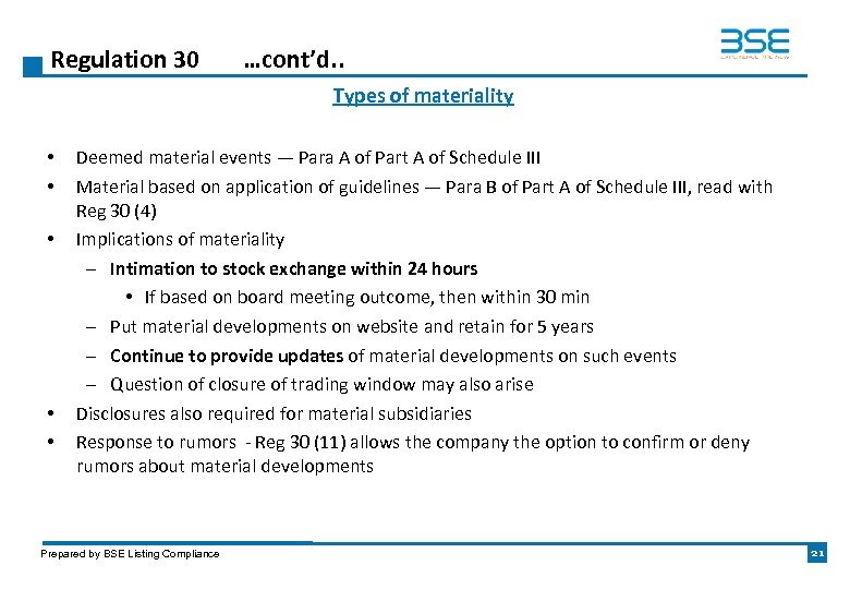 Regulation 30 …cont’d. . Types of materiality • • • Deemed material events —