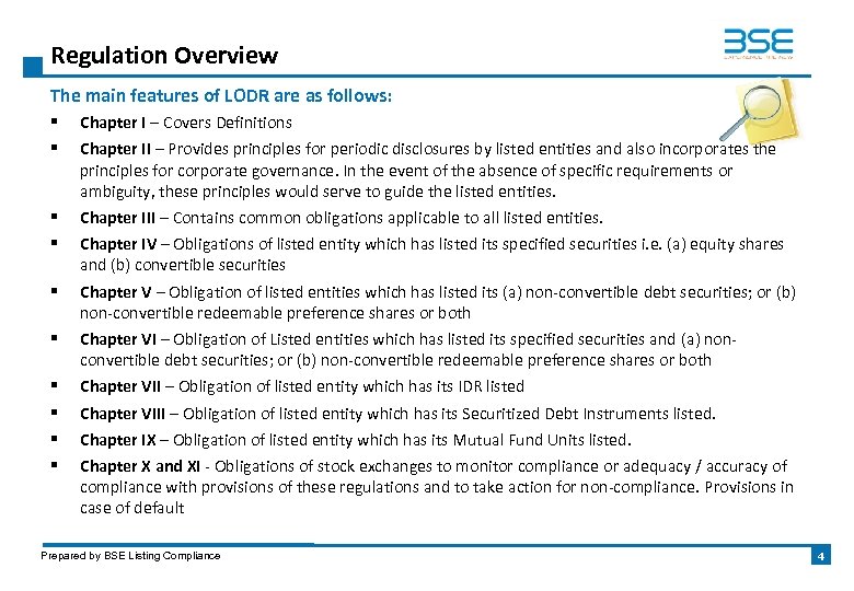 Regulation Overview The main features of LODR are as follows: § § Chapter I