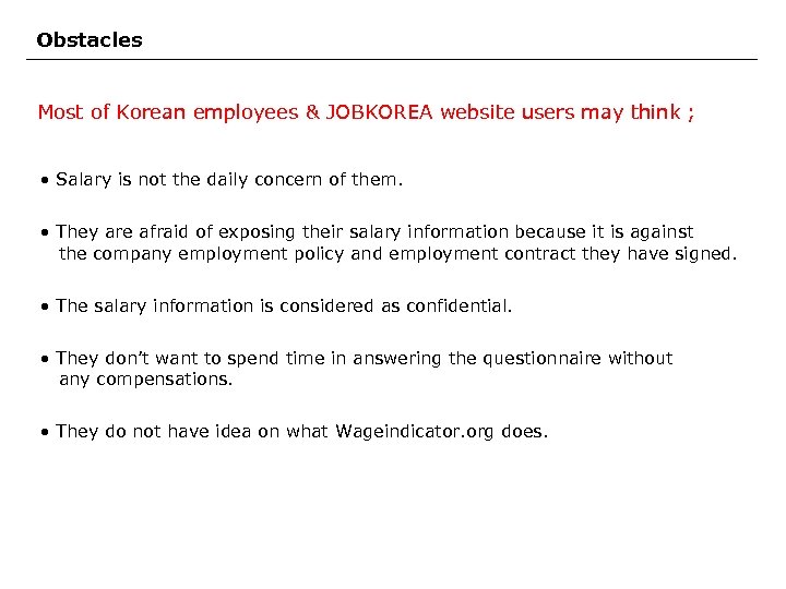 Obstacles Most of Korean employees & JOBKOREA website users may think ; • Salary