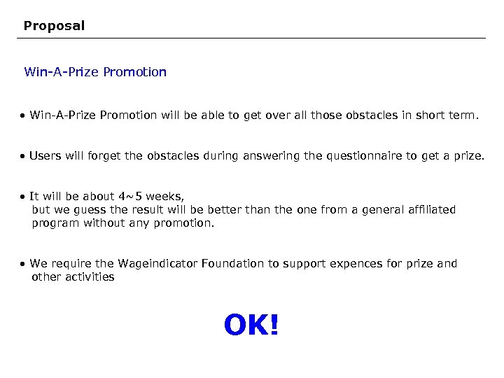 Proposal Win-A-Prize Promotion • Win-A-Prize Promotion will be able to get over all those