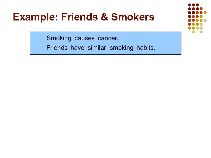 Example: Friends & Smokers 