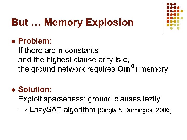 But … Memory Explosion l Problem: If there are n constants and the highest
