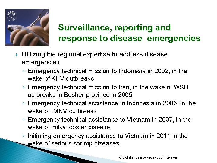 Surveillance, reporting and response to disease emergencies Utilizing the regional expertise to address disease
