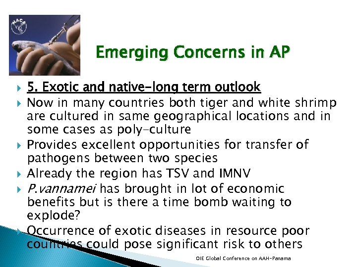 Emerging Concerns in AP 5. Exotic and native-long term outlook Now in many countries