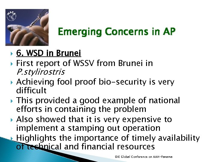 Emerging Concerns in AP 6. WSD in Brunei First report of WSSV from Brunei