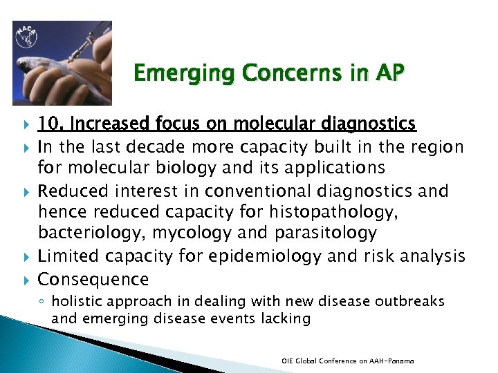 Emerging Concerns in AP 10. Increased focus on molecular diagnostics In the last decade