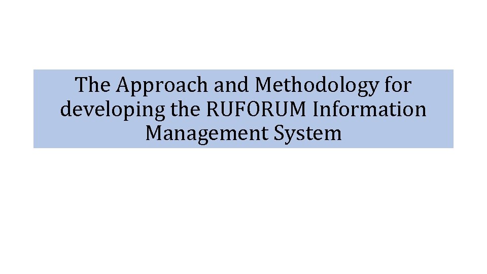 The Approach and Methodology for developing the RUFORUM Information Management System 