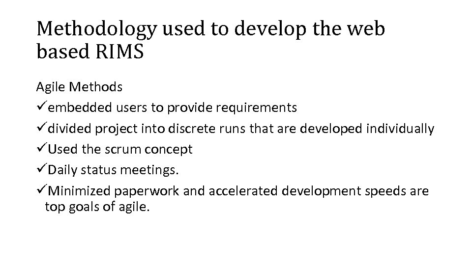 Methodology used to develop the web based RIMS Agile Methods üembedded users to provide