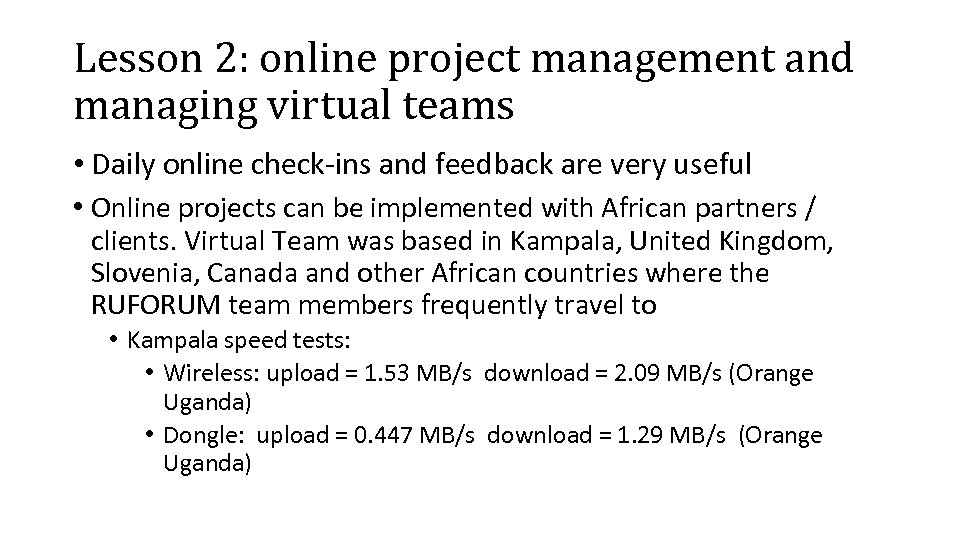 Lesson 2: online project management and managing virtual teams • Daily online check-ins and