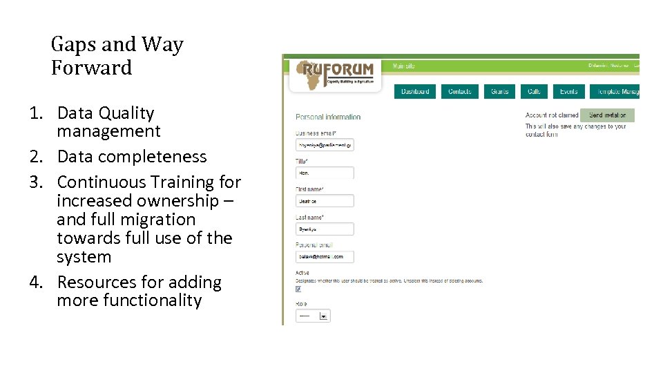 Gaps and Way Forward 1. Data Quality management 2. Data completeness 3. Continuous Training