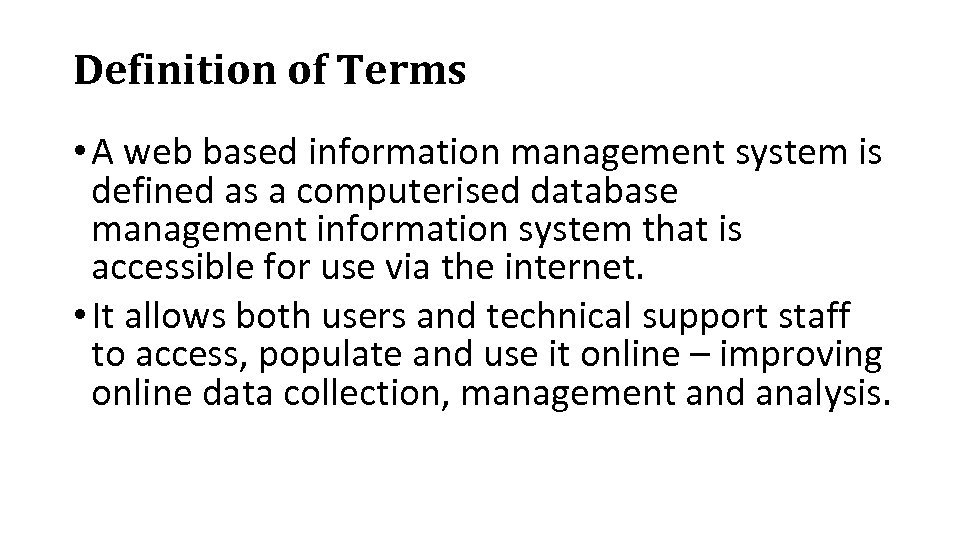 Definition of Terms • A web based information management system is defined as a