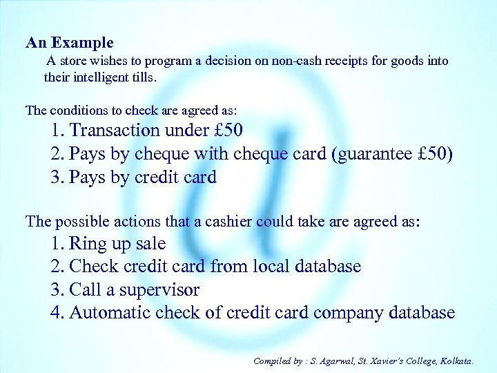 An Example A store wishes to program a decision on non-cash receipts for goods