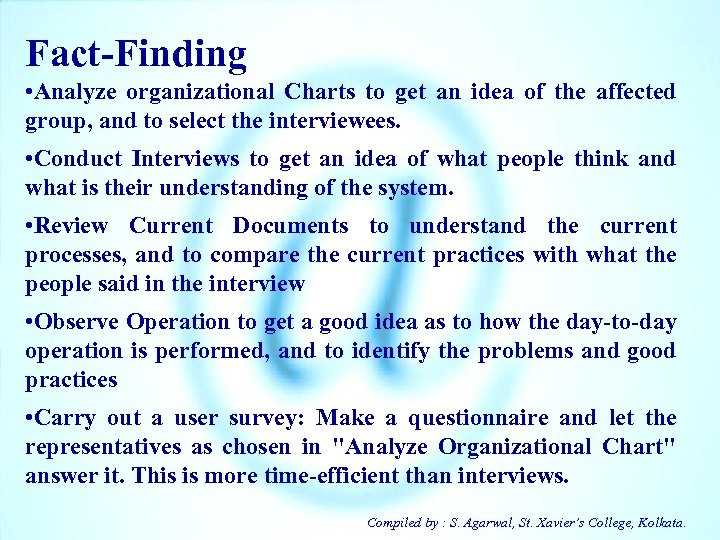 Fact-Finding • Analyze organizational Charts to get an idea of the affected group, and