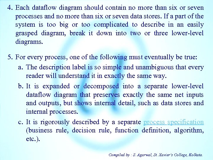4. Each dataflow diagram should contain no more than six or seven processes and