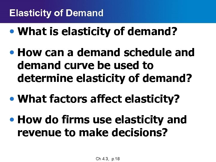 Elasticity of Demand • What is elasticity of demand? • How can a demand