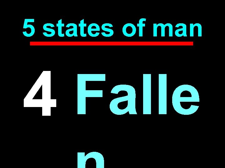 5 states of man 4 Falle 