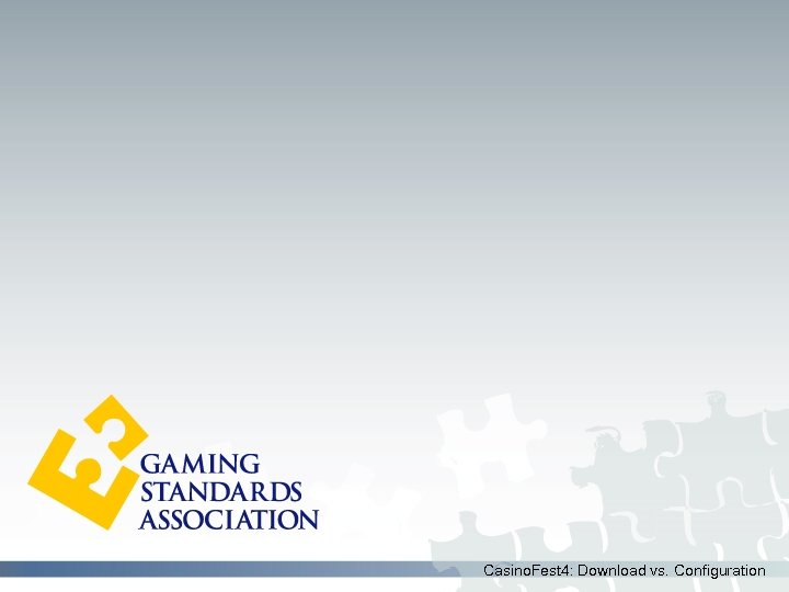Casino. Fest 4: Download vs. Configuration 