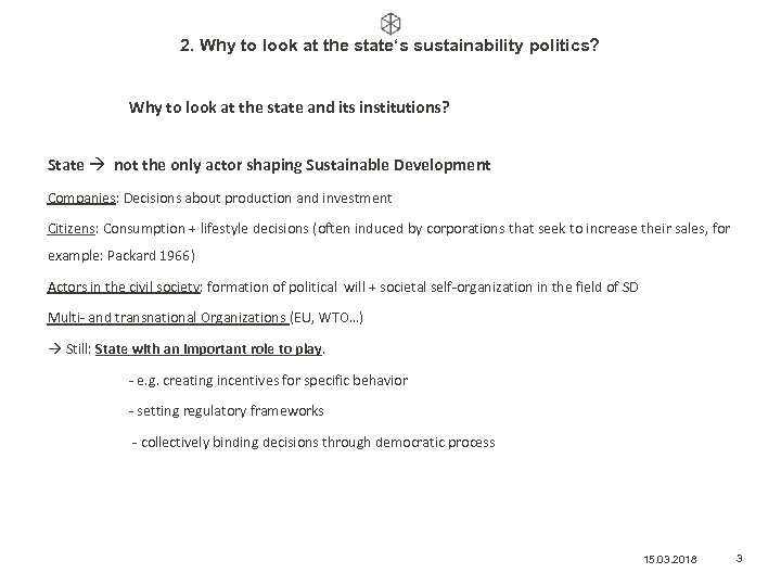 2. Why to look at the state‘s sustainability politics? Why to look at the