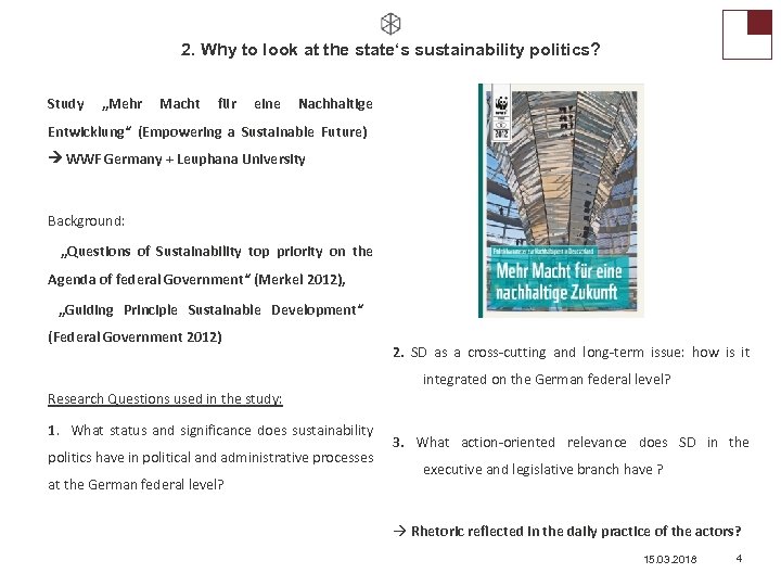 2. Why to look at the state‘s sustainability politics? Study „Mehr Macht für eine