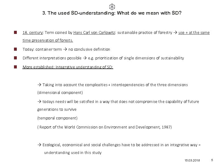 3. The used SD-understanding: What do we mean with SD? 18. century: Term coined