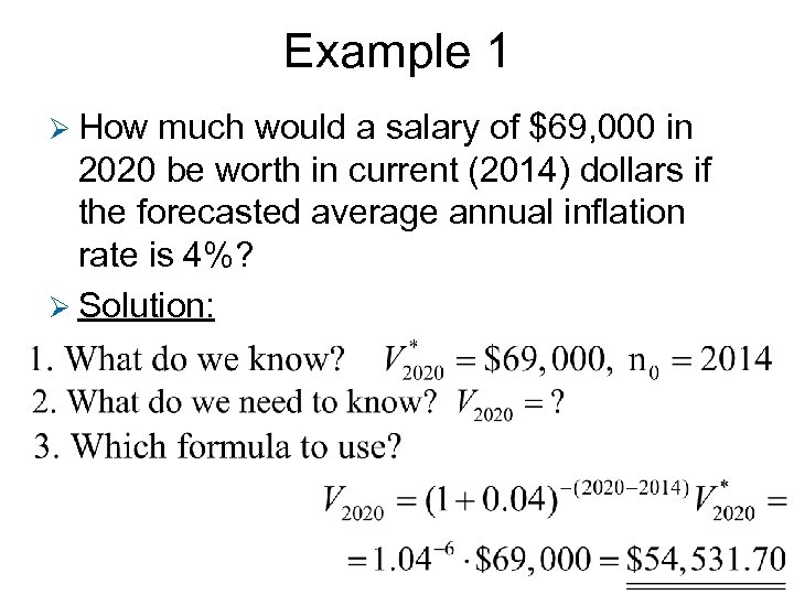 Example 1 Ø How much would a salary of $69, 000 in 2020 be
