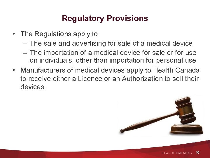 Regulatory Provisions • The Regulations apply to: – The sale and advertising for sale
