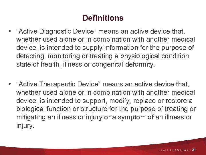 Definitions • “Active Diagnostic Device” means an active device that, whether used alone or