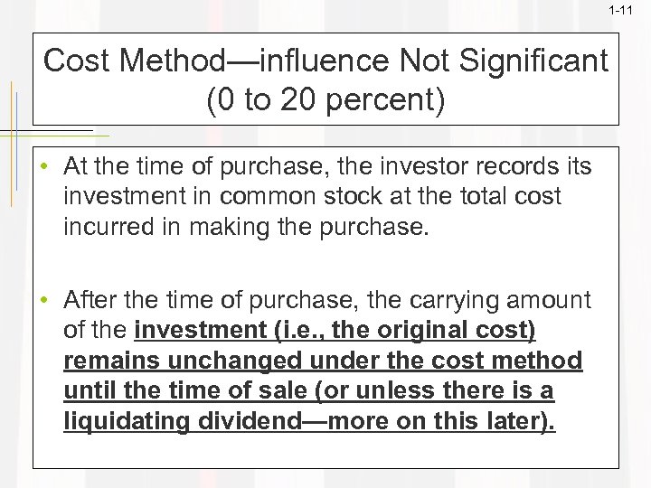 1 -11 Cost Method—influence Not Significant (0 to 20 percent) • At the time