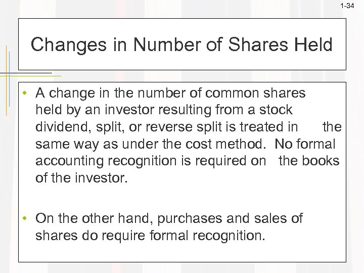 1 -34 Changes in Number of Shares Held • A change in the number