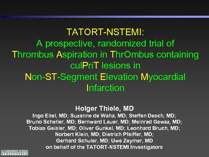 TATORT-NSTEMI: A prospective, randomized trial of Thrombus Aspiration in Thr. Ombus containing cul. Pri.