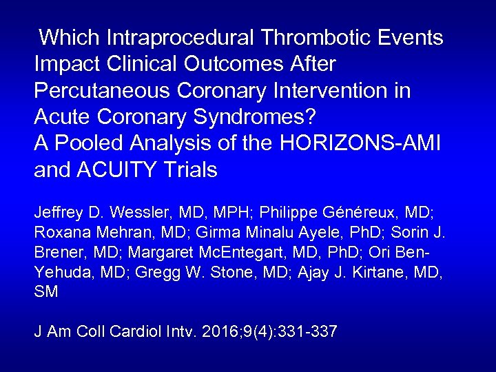 Which Intraprocedural Thrombotic Events Impact Clinical Outcomes After Percutaneous Coronary Intervention in Acute Coronary