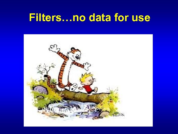 Filters…no data for use 
