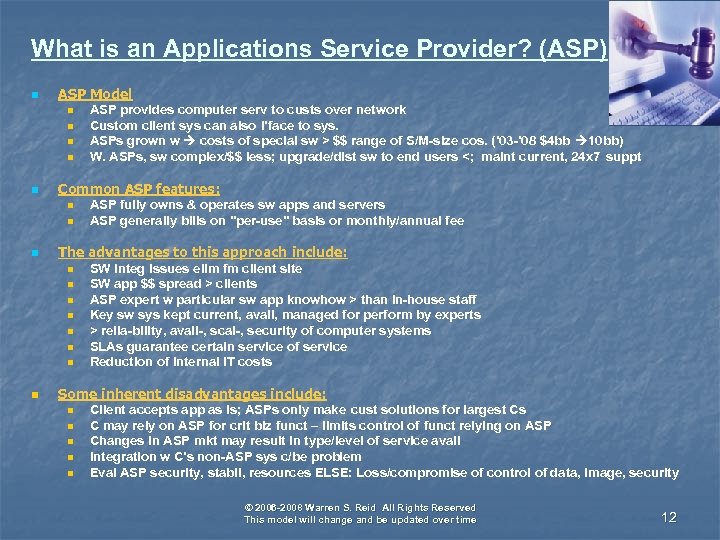 What is an Applications Service Provider? (ASP) n ASP Model n n n Common