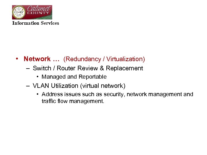 Information Services • Network … (Redundancy / Virtualization) – Switch / Router Review &