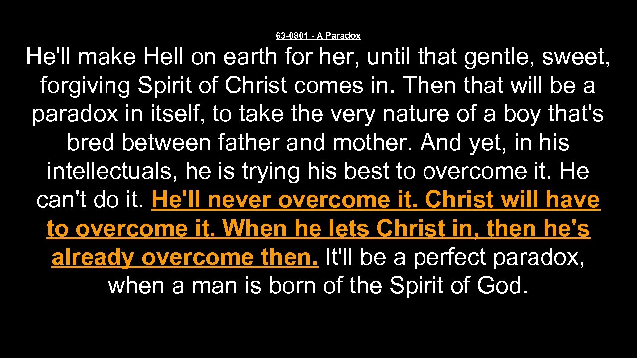 63 -0801 - A Paradox He'll make Hell on earth for her, until that