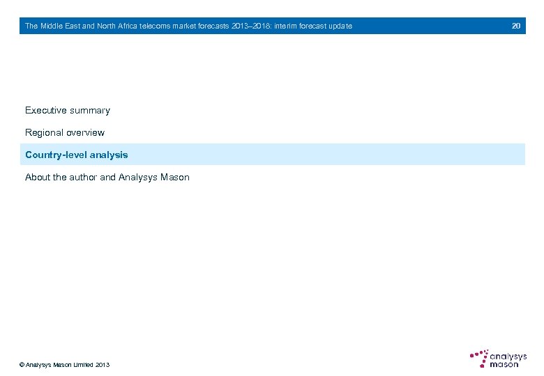 The Middle East and North Africa telecoms market forecasts 2013– 2018: interim forecast update