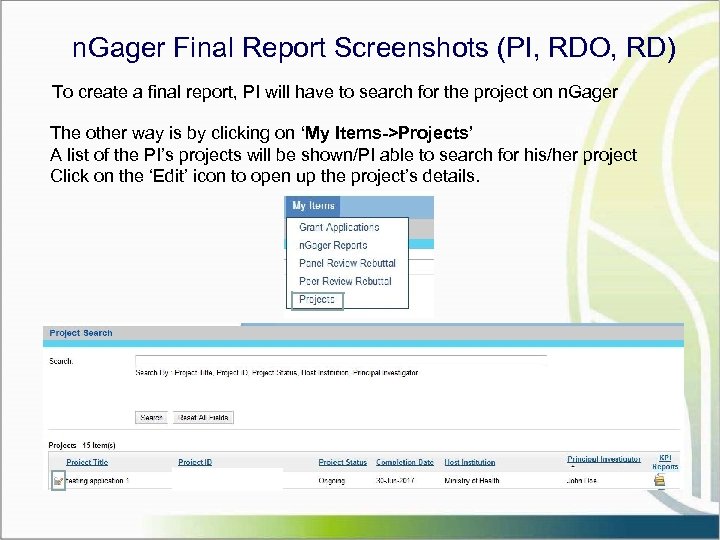 n. Gager Final Report Screenshots (PI, RDO, RD) To create a final report, PI