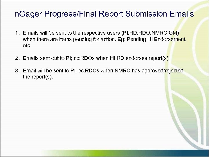 n. Gager Progress/Final Report Submission Emails 1. Emails will be sent to the respective