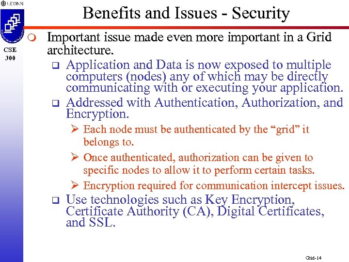 Benefits and Issues - Security m CSE 300 Important issue made even more important