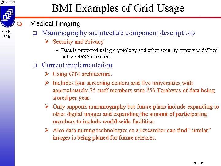 BMI Examples of Grid Usage m CSE 300 Medical Imaging q Mammography architecture component