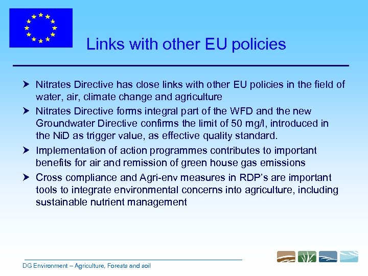 Links with other EU policies Nitrates Directive has close links with other EU policies