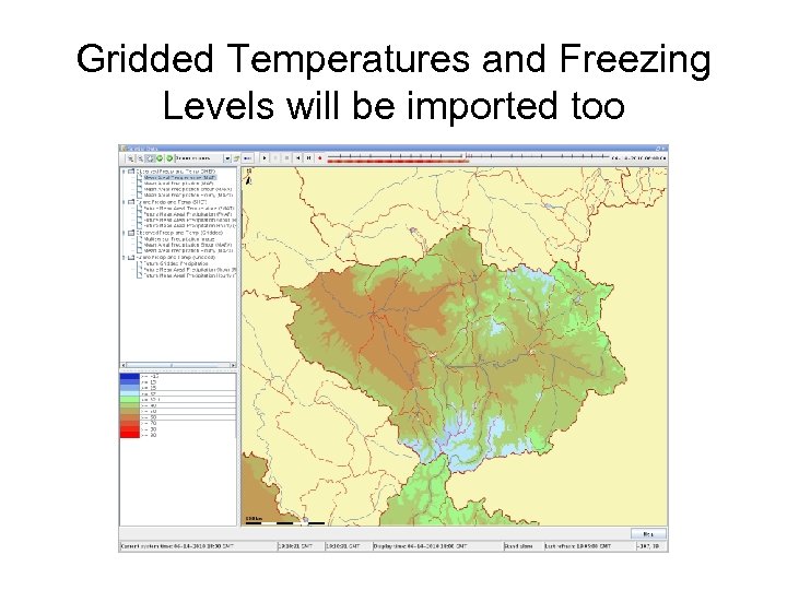 Gridded Temperatures and Freezing Levels will be imported too 