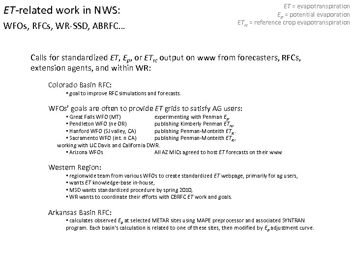 ET-related work in NWS: WFOs, RFCs, WR-SSD, ABRFC… ET = evapotranspiration Ep = potential