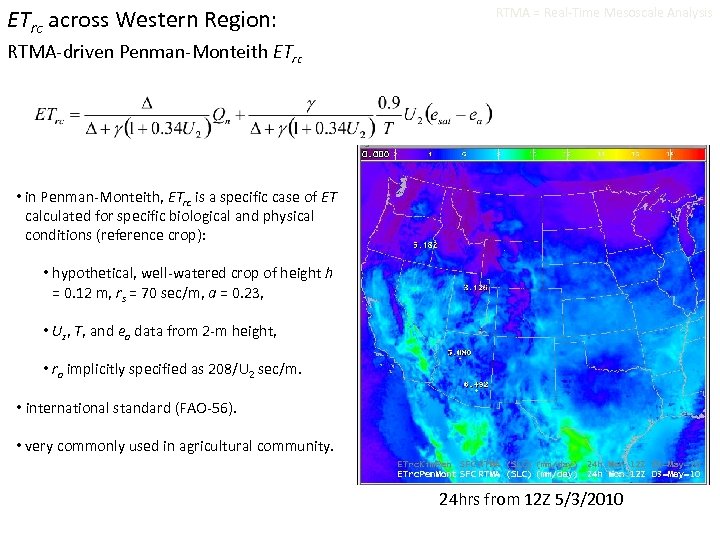 ETrc across Western Region: RTMA = Real-Time Mesoscale Analysis RTMA-driven Penman-Monteith ETrc • in